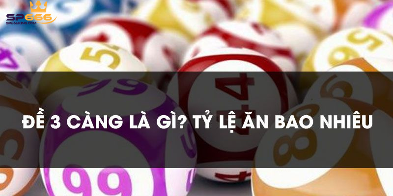 Top 5 Cách Tính Lô 3 Càng Chuẩn Xác Và Dễ Ăn Điểm Mỗi Ngày 1 Lô 3 càng là 3 số cuối của giải đặc biệt hoặc giải nhất